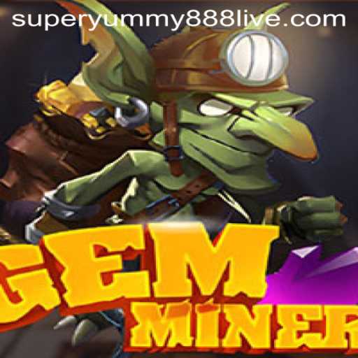 GemMiner: Discover the Exciting World of Superyummy888